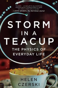 Storm in a Teacup (The Physics of Everyday Life) - 9780393355475 by Helen Czerski, 9780393355475