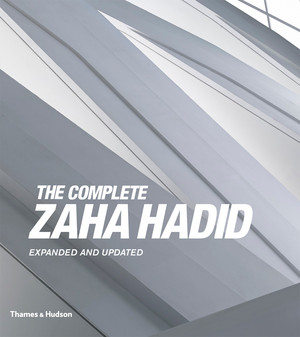 The Complete Zaha Hadid by Aaron Betsky, 9780500343357