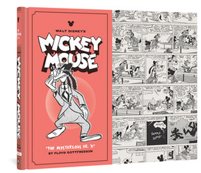 Walt Disney's Mickey Mouse "The Mysterious Dr. X" (Volume 12) by Floyd Gottfredson, Bill Walsh, David Gerstein, 9781683960553