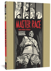 Master Race And Other Stories by Bernard Krigstein, Al Feldstein, Ray Bradbury, 9781683960942