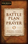The Battle Plan for Prayer (From Basic Training to Targeted Strategies) by Stephen Kendrick, Alex Kendrick, 9781433688669