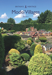 Model Villages by Tim Dunn, 9781445669144