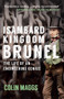 Isambard Kingdom Brunel (The Life of an Engineering Genius) - 9781445671369 by Colin Maggs, 9781445671369