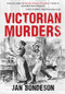 Victorian Murders by Jan Bondeson, 9781445666303