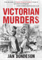 Victorian Murders by Jan Bondeson, 9781445666303