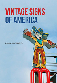Vintage Signs of America by Debra Jane Seltzer, 9781445669489