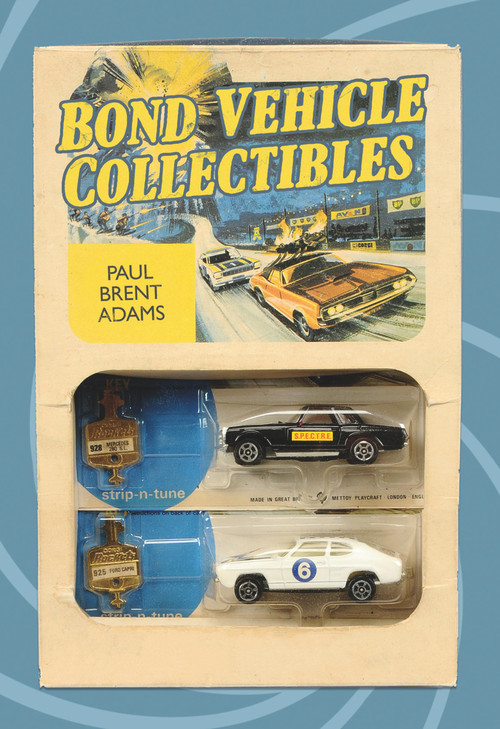 Bond Vehicle Collectibles by Brent Adams, 9781445670386