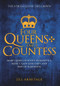 Four Queens and a Countess (Mary Queen of Scots, Elizabeth I, Mary I, Lady Jane Grey and Bess of Hardwick: The Struggle for the Crown) by Jill Armitage, 9781445669168