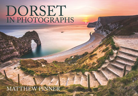 Dorset in Photographs by Matthew Pinner, 9781445676920