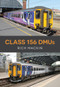 Class 156 DMUs by Rich Mackin, 9781445671413