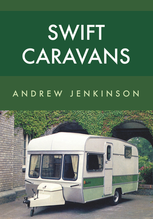 Swift Caravans by Andrew Jenkinson, 9781445658872