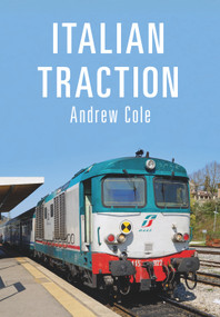 Italian Traction by Andrew Cole, 9781445666464