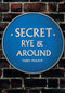 Secret Rye & Around by Terry Philpot, 9781445671284