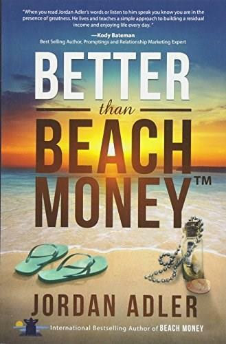 Better Than Beach Money by Jordan Adler, 9781628654509