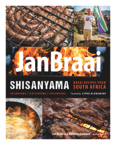 Shisanyama (Braai (Barbeque) Recipes from South Africa) by Jan Braai, 9781928257462