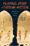 Playing Atari with Saddam Hussein (Based on a True Story) by Jennifer Roy, Ali Fadhil, 9780544785076