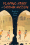 Playing Atari with Saddam Hussein (Based on a True Story) by Jennifer Roy, Ali Fadhil, 9780544785076