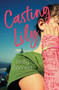Casting Lily by Holly Bennett, 9781459814509