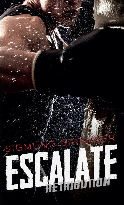 Escalate by Sigmund Brouwer, 9781459814844