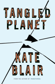 Tangled Planet by Kate Blair, 9781770865044