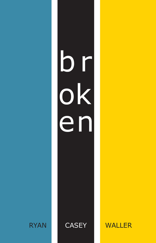 Broken by Ryan Casey Waller, 9780880284417