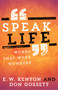 Speak Life (Words That Work Wonders) by E. W. Kenyon, Don Gossett, 9781629119144