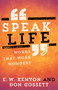 Speak Life (Words That Work Wonders) by E. W. Kenyon, Don Gossett, 9781629119144