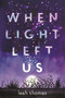 When Light Left Us by Leah Thomas, 9781681191812