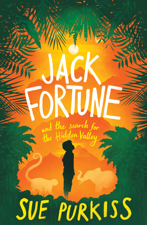 Jack Fortune (And the Search for the Hidden Valley) by Sue Purkiss, 9781846884283