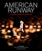 American Runway (75 Years of Fashion and the Front Row) by Booth Moore, Council of Fashion Designers of America, 9781419726484