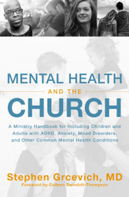 Mental Health and the Church by Stephen Grcevich, MD, 9780310534815