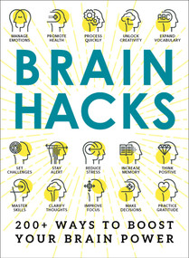 Brain Hacks (200+ Ways to Boost Your Brain Power) by Adams Media, 9781507205723