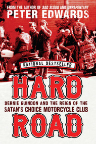 Hard Road (Bernie Guindon and the Reign of the Satan's Choice Motorcycle Club) - 9780345816092 by Peter Edwards, 9780345816092