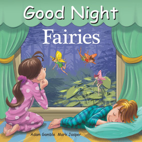 Good Night Fairies by Adam Gamble, Mark Jasper, Jimmy Holder, 9781602194335