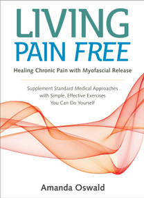 Living Pain Free by Amanda Oswald, 9781623172077