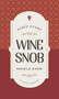 Stuff Every Wine Snob Should Know (Miniature Edition) by Melissa Monosoff, 9781683690191