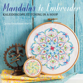 Mandalas to Embroider (Kaleidoscope Stitching in a Hoop) by Carina Envoldsen-Harris, 9781782215448