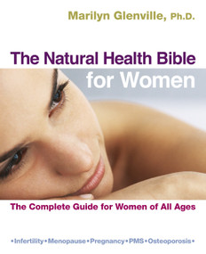 The Natural Health Bible for Women ( The Complete Guide for Women of All Ages) by Marilyn Glenville, 9781786781376