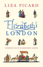 Elizabeth's London by Liza Picard, 9780753817575