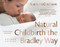 Natural Childbirth the Bradley Way (Revised Edition) by Susan McCutcheon, Erick Ingraham, Robert A. Bradley, 9780525537991