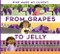 From Grapes to Jelly by Bridget Heos, Stephanie Fizer Coleman, 9781681521473