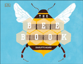 The Bee Book by Charlotte Milner, 9781465465535