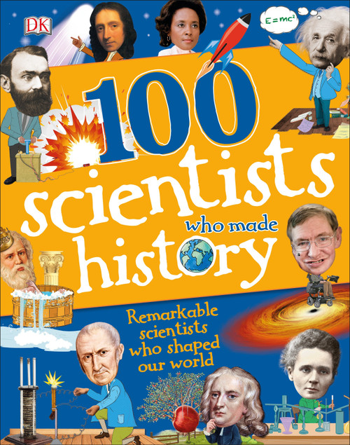 100 Scientists Who Made History by Andrea Mills, 9781465468895