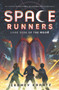 Space Runners #2: Dark Side of the Moon by Jeramey Kraatz, 9780062446008