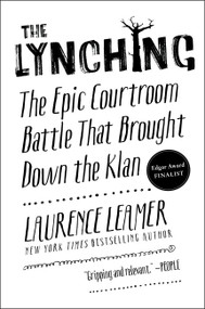 The Lynching (The Epic Courtroom Battle That Brought Down the Klan) by Laurence Leamer, 9780062458360