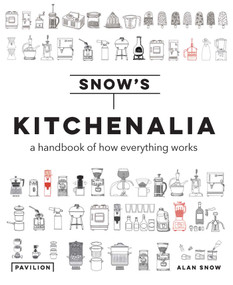Kitchenalia (A Handbook of How Everything Works) by Alan Snow, 9781681883793
