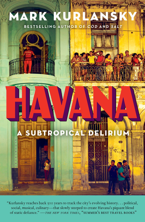 Havana (A Subtropical Delirium) - 9781632863928 by Mark Kurlansky, 9781632863928