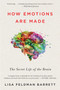 How Emotions Are Made (The Secret Life of the Brain) by Lisa Feldman Barrett, 9781328915436