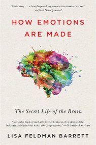 How Emotions Are Made (The Secret Life of the Brain) by Lisa Feldman Barrett, 9781328915436