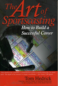 The Art of Sportscasting (How to Build a Successful Career) by Tom Hedrick, 9781888698244